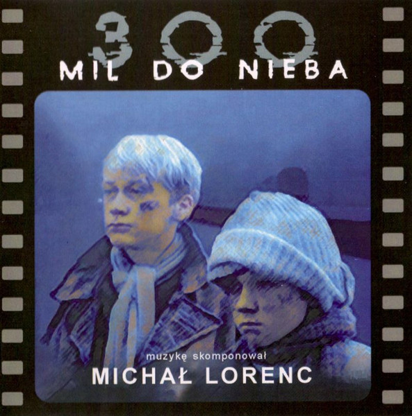 300 Mil Do Nieba / 300 Miles To Heaven