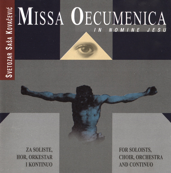 Missa Oecumenica (In Nomine Jesu) Za Soliste, Hor, Orkestar I Kontinuo = For Soloists, Choir, Orchestra And Continuo