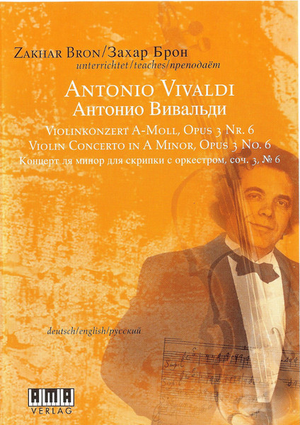 Violinkonzert A-Moll, Opus 3 Nr. 6 = Violin Concerto In A Minor, Opus 3 Nr. 6 = Концерт Ля Минор Для Скрипки С Оркестром, Соч. 3, № 6