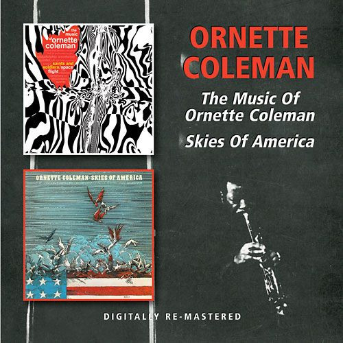 The Music Of Ornette Coleman & Skies Of America