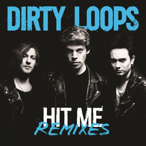 Hit Me Remixes