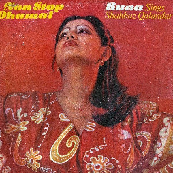 Non Stop Dhamal - Runa Sings Shahbaz Qalandar