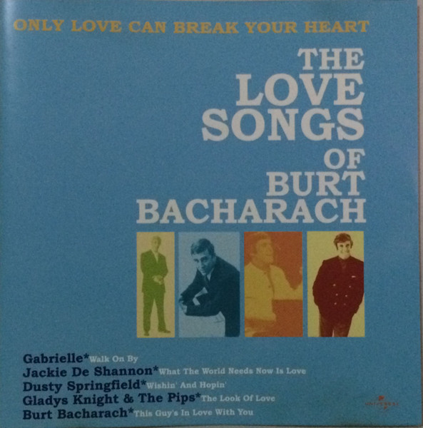 The Love Songs Of Burt Bacharach: Only Love Can Break Your Heart