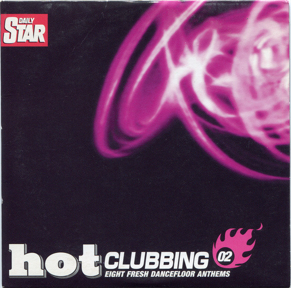 Hot Clubbing 02 - Eight Fresh Dancefloor Anthems