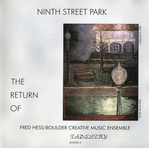 Ninth Street Park - The Return Of Fred Hess / Boulder Creative Music Ensemble