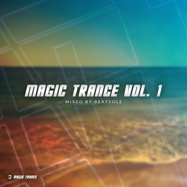 Magic Trance Vol. 1 (Mixed By Beatsole)