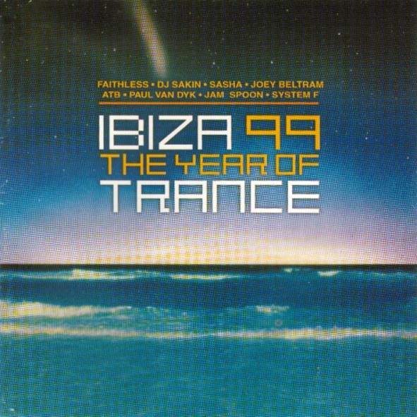 Ibiza 99 (The Year Of Trance)