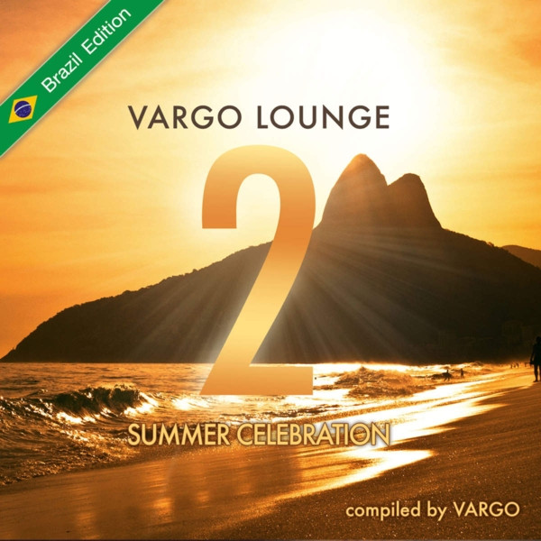 Vargo Lounge - Summer Celebration 2 (Brazil Edition)