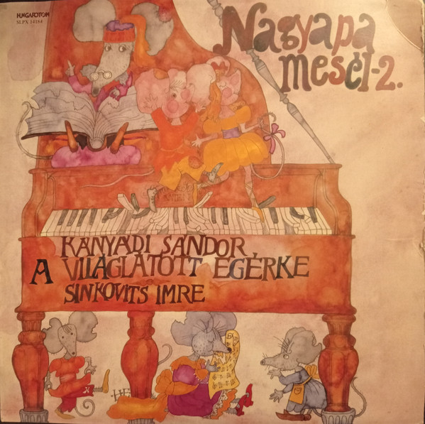 Nagyapa Mesél-2. Kányádi Sándor: A Világlátott Egérke