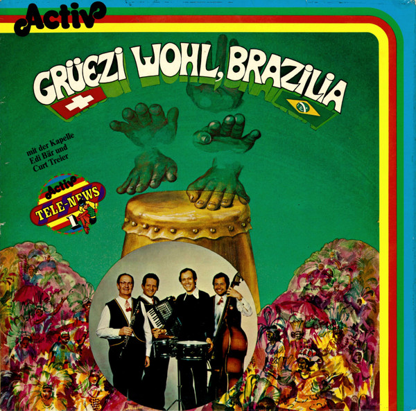 Grüezi Wohl, Brazilia