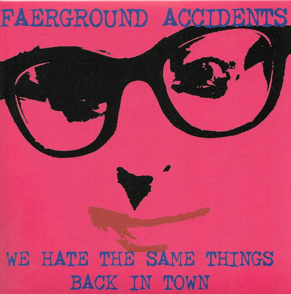 We Hate The Same Things / Back In Town