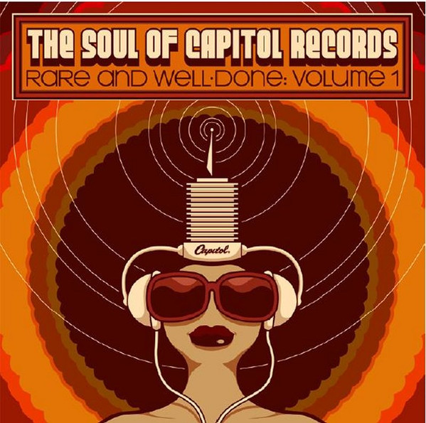 The Soul Of Capitol Records Rare And Well-Done: Volume 1
