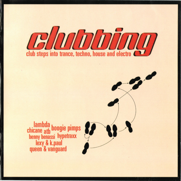 Clubbing - Club Steps Into Trance, Techno, House And Electro