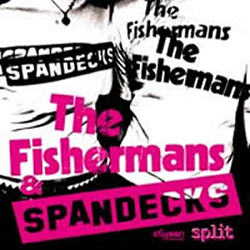 The Fishermans & Spandecks Split