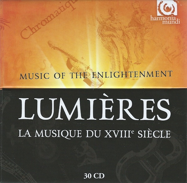 Lumières: La Musique Du XVIIIe Siècle = 18th Century: The Age Of Enlightenment = 18. Jahrhundert: Die Zeit Der Aufklärung