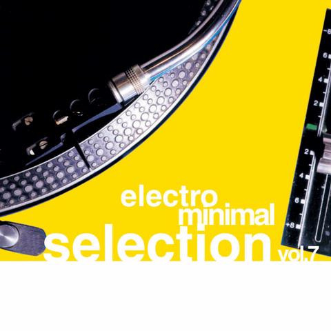 Electro Minimal Selection Vol. 7