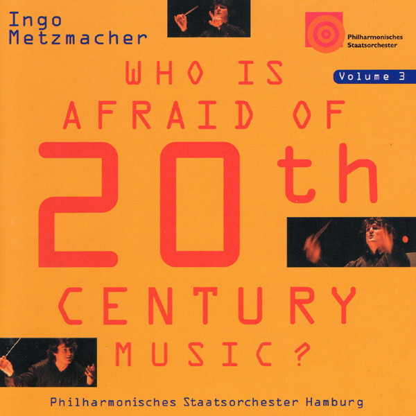 Who Is Afraid Of 20th Century Music? Volume 3
