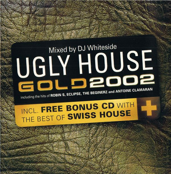 Ugly House Gold 2002