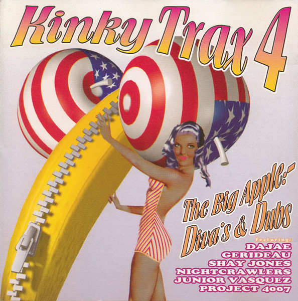 Kinky Trax 4 "The Big Apple: Diva's & Dubs"