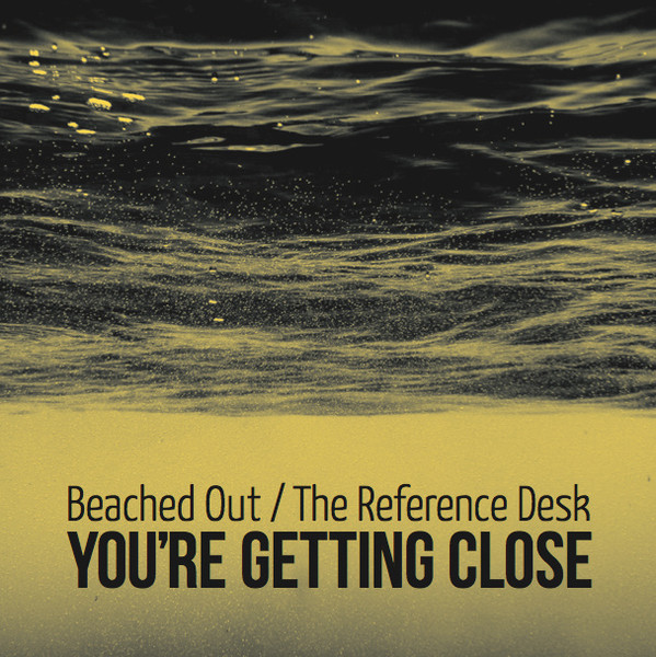 You're Getting Close Split 7" 