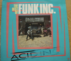 Acid Inc. (The Best Of Funk Inc.)