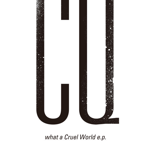 What A Cruel World E.P.