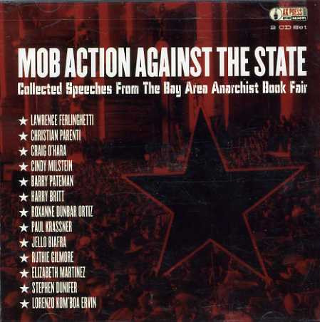 Mob Action Against The State - Collected Speeches From The Bay Area Anarchist Book Fair