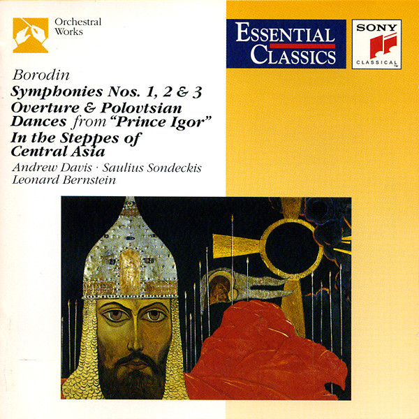 Symphonies 1, 2 & 3, Overture & Polovtsian Dances From "Prince Igor", In The Steppes Of Central Asia