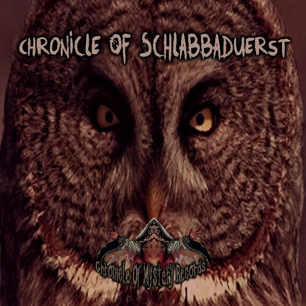 Chronicle Of Schlabbaduerst