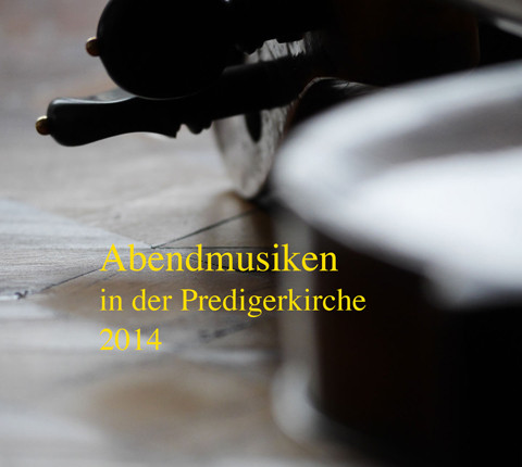 Abendmusiken In Der Predigerkirche 2014