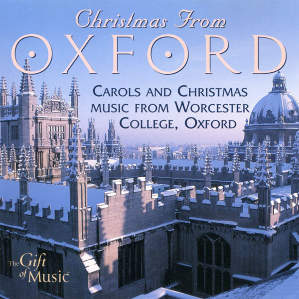 Christmas From Oxford: Carols And Christmas Music From Worcester College, Oxford
