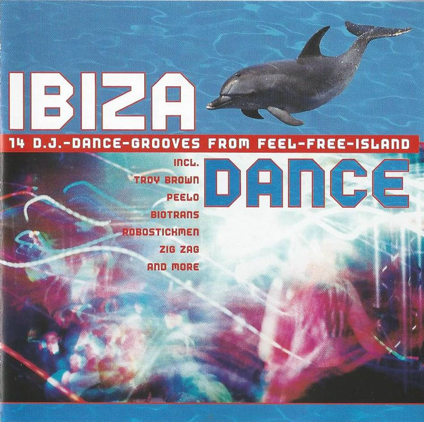 Ibiza Dance (14 D.J.-Dance-Grooves From Feel-Free-Island)