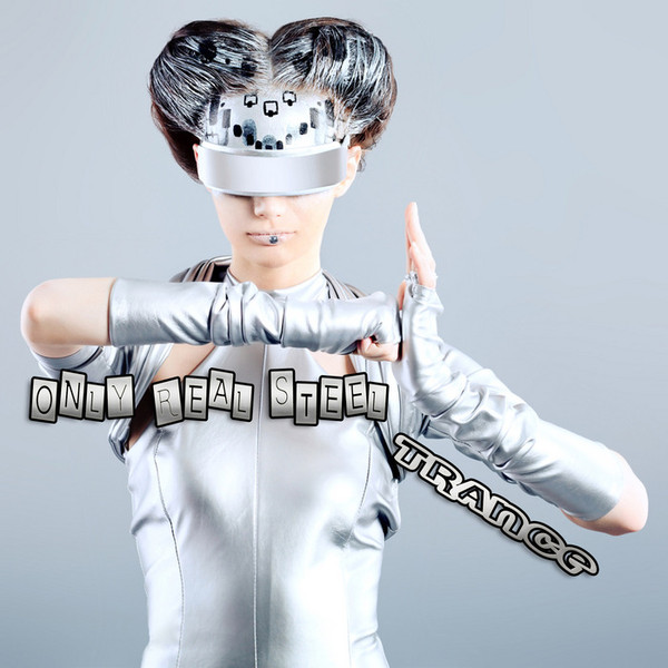 Only Real Steel Trance