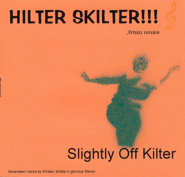 Hilter Skilter!!! Slightly Off Kilter