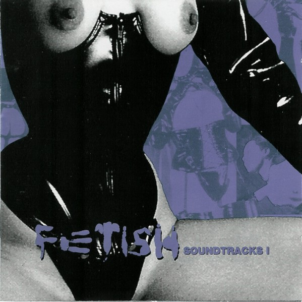 Fetish Soundtracks I