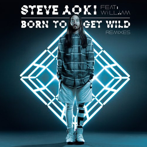 Born To Get Wild - Remixes