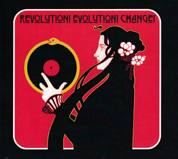Revolution! Evolution! Change!