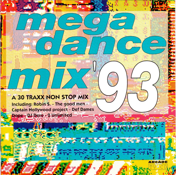 Mega Dance Mix '93 (A 30 Traxx Non Stop Mix)