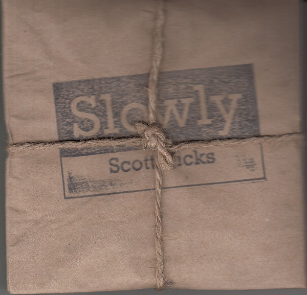 Slowly