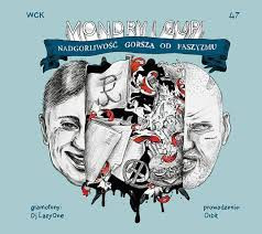 Nadgorliwość Gorsza Od Faszyzmu