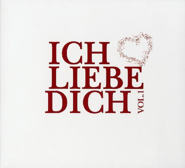 Ich Liebe Dich Vol. 1