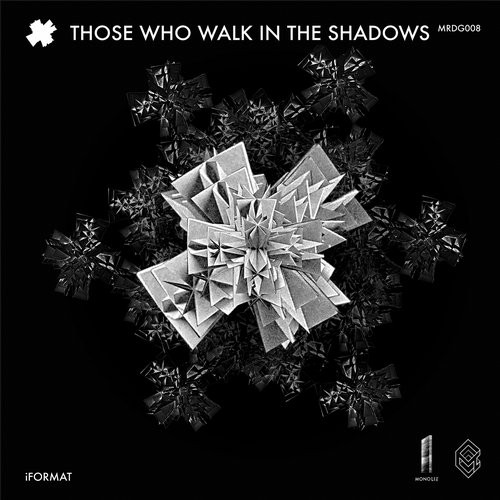 Those Who Walk In The Shadows