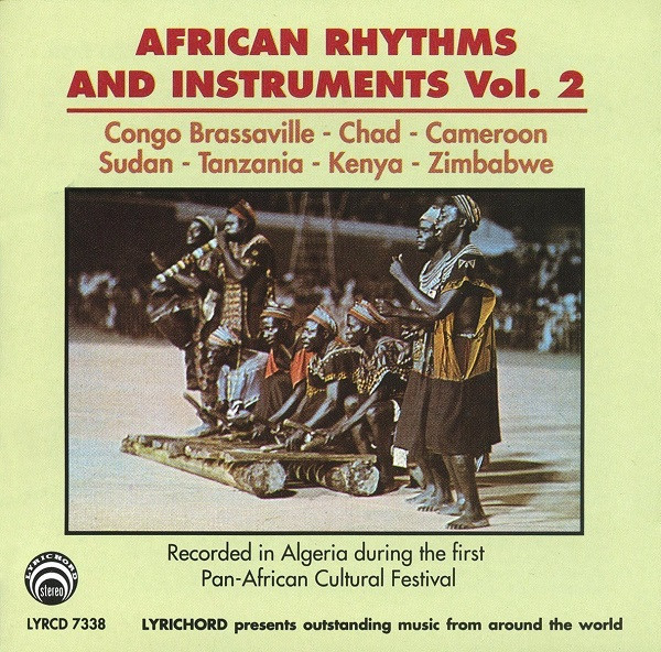 African Rhythms And Instruments Vol. 2: Congo Brazzaville - Chad - Cameroon - Sudan - Tanzania - Kenya - Zimbabwe