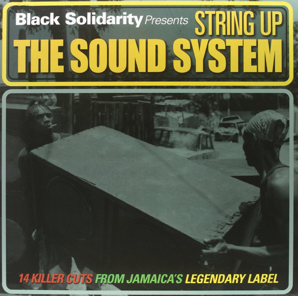 Black Solidarity Presents String Up The Sound System