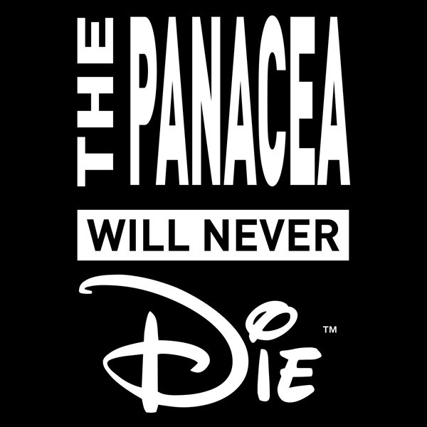 The Panacea Will Never Die