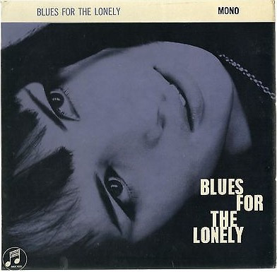 Blues For The Lonely