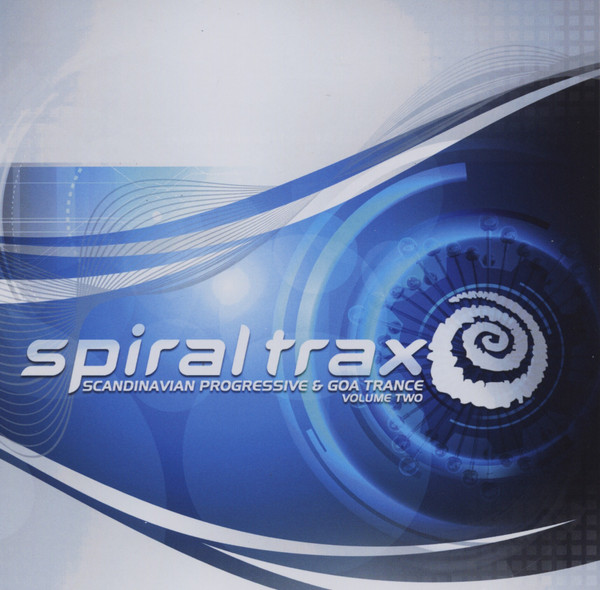 Spiral Trax - Scandinavian Progressive & Goa Trance Volume Two