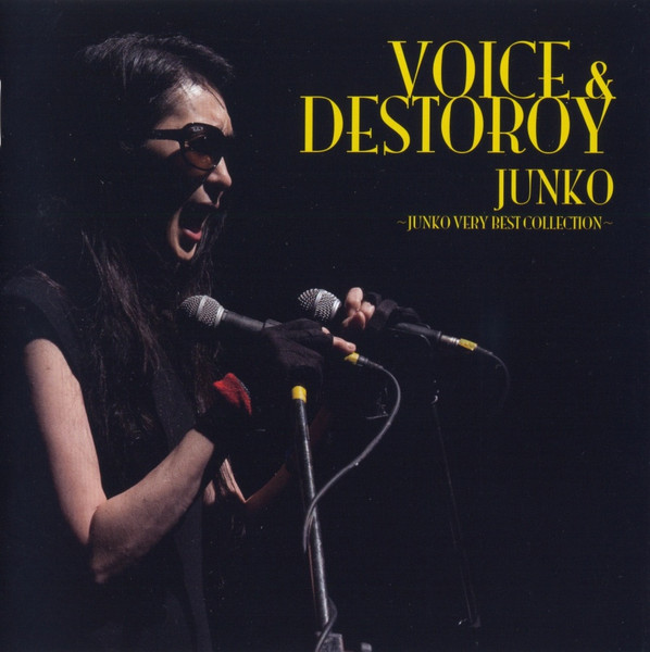 Voice & Destoroy ~Junko Very Best Collection~