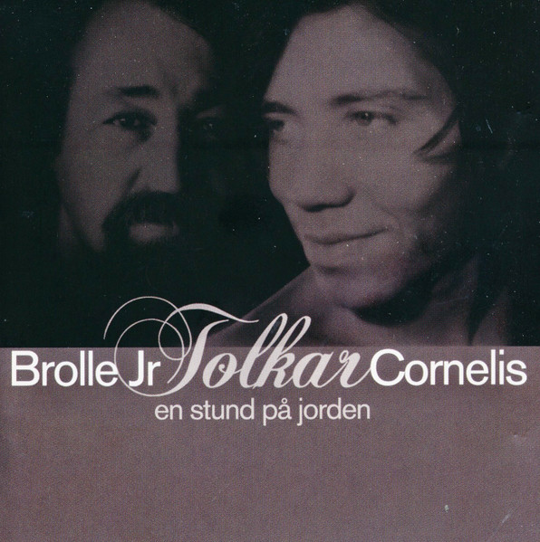 Brolle Jr Tolkar Cornelis - En Stund på Jorden