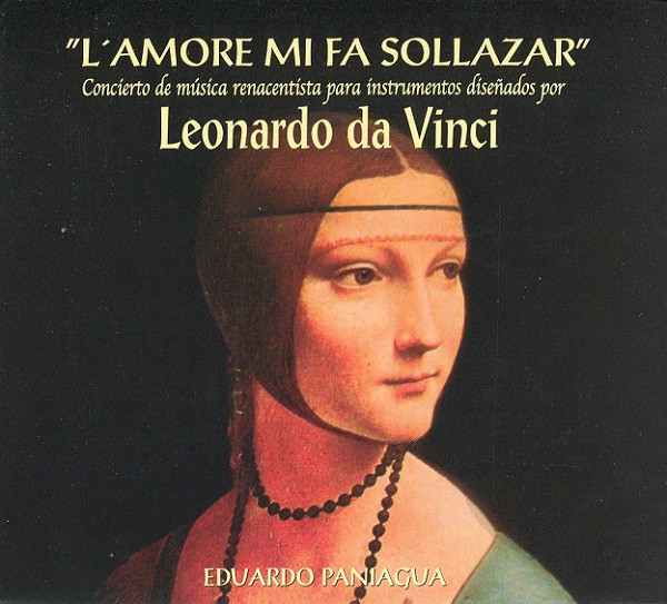 "L'Amore Mi Fa Sollazar": Concierto de Música Renacentista Para Instrumentos Diseñados Por Leonardo Da Vinci